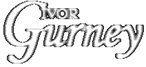 Go to Site Index for Ivor Gurney, Poet Composer