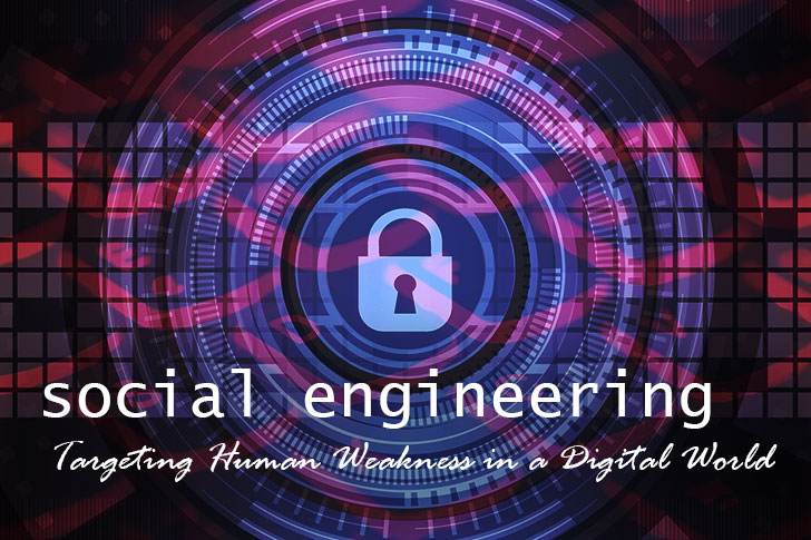 Picture of Social Engineering: Targeting Human Weakness in a Digital World