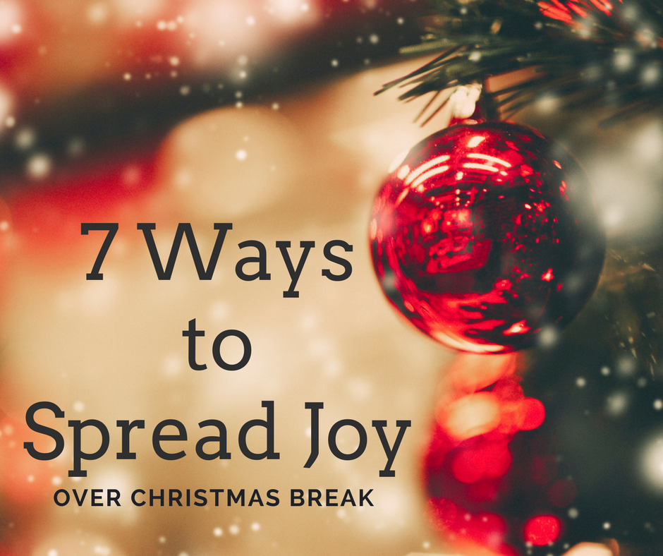 Picture of 7 Ways to Spread Joy Over Christmas Break  