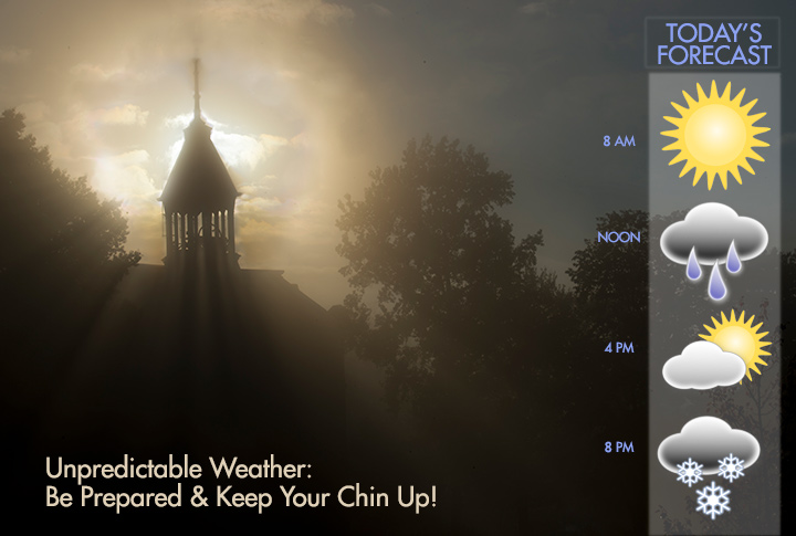 Picture of Unpredictable Weather: Be Prepared and Keep Your Chin Up!