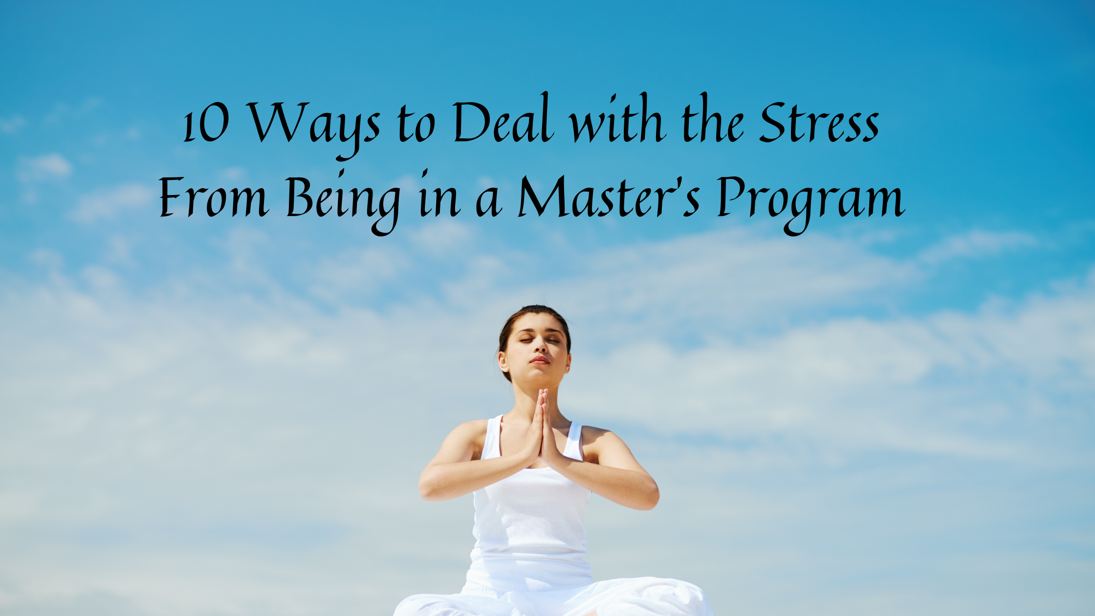 Image of Beat Master’s Program Stress with these 10 Strategies  