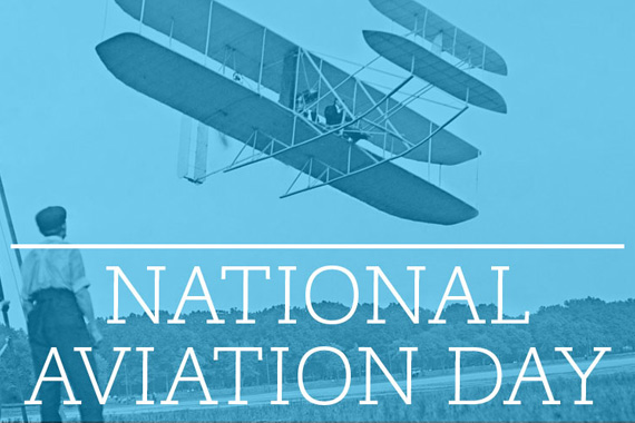 Celebrating Flight on National Aviation Day