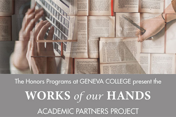 Picture of Geneva College Honors Students Present Works of Our Hands Research