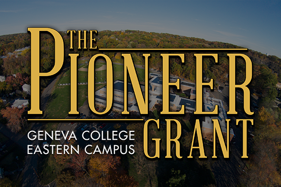 Geneva College Eastern Campus Pioneer Grant Announced