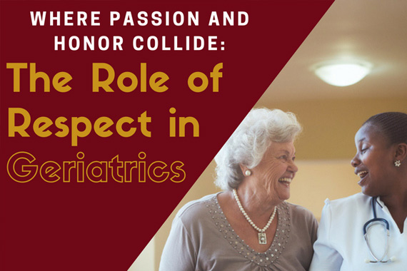 Where Passion and Honor Collide: The Role of Respect in Geriatrics