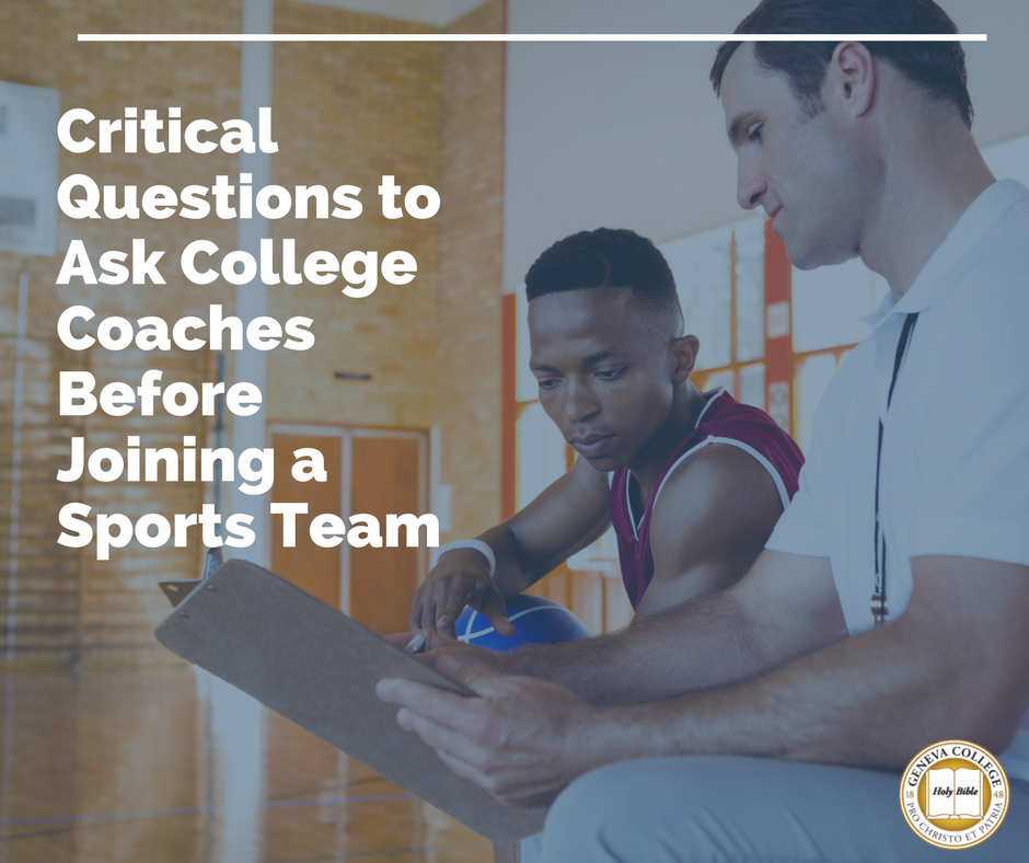 Critical Questions to Ask College Coaches Before Joining a Sports Team -  Geneva College