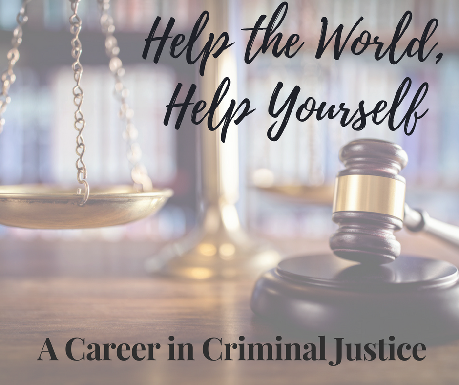Image of Help the World, Help Yourself: A Career in Criminal Justice