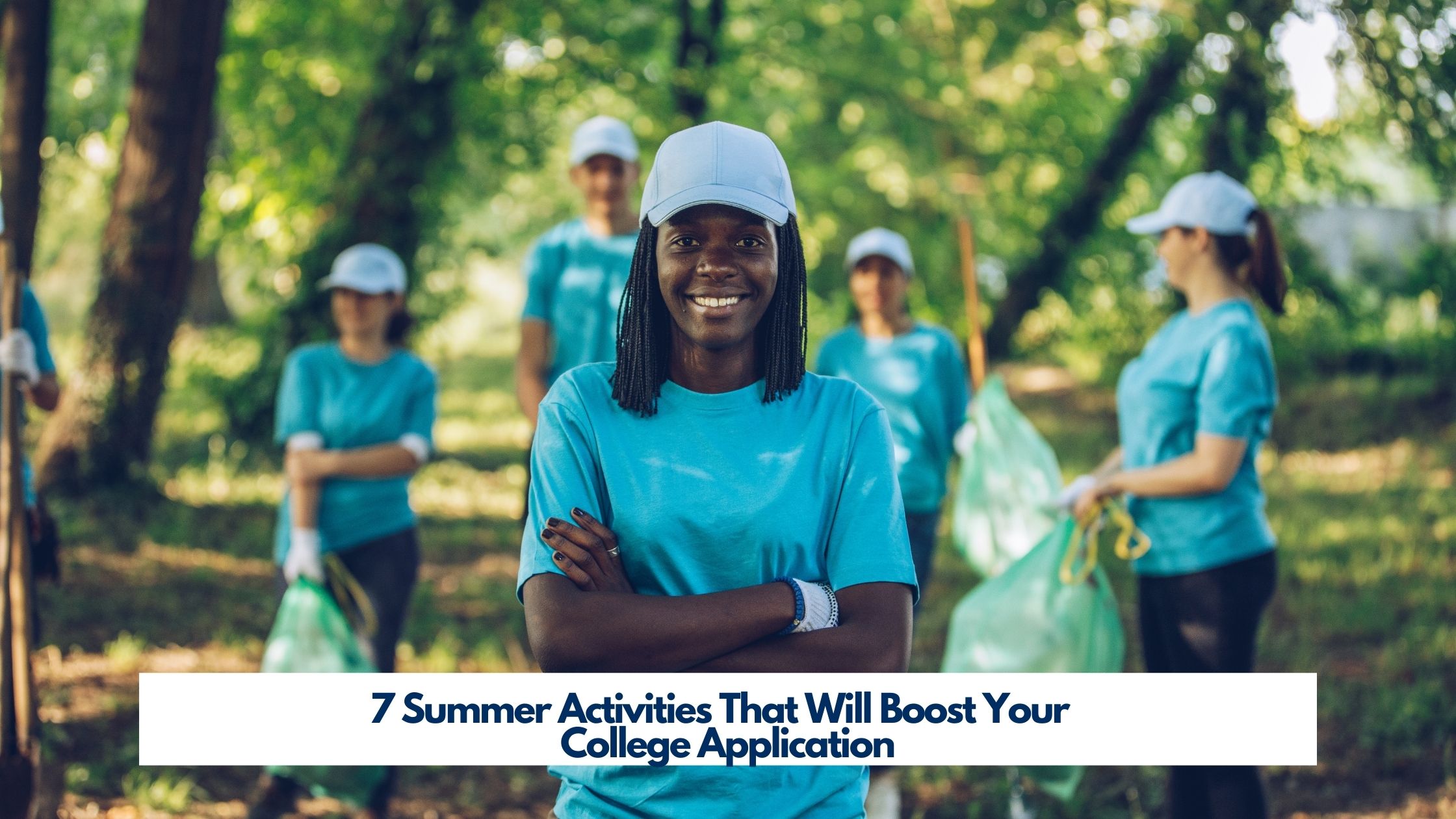 Image of 7 Summer Activities to Spruce Up Your College Application  