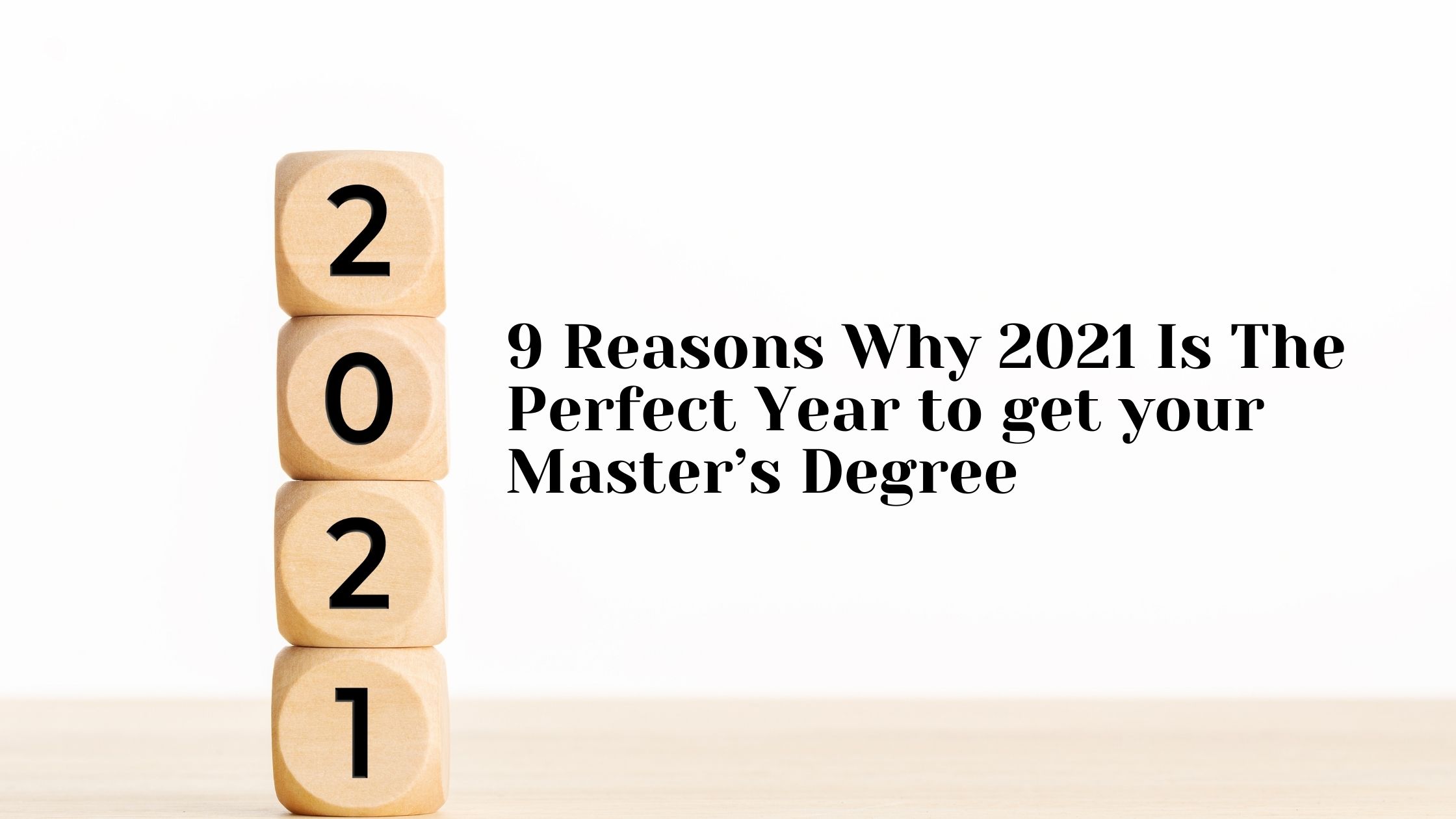 Picture of 9 Reasons Why 2021 Is the Perfect Year to get your Master’s Degree