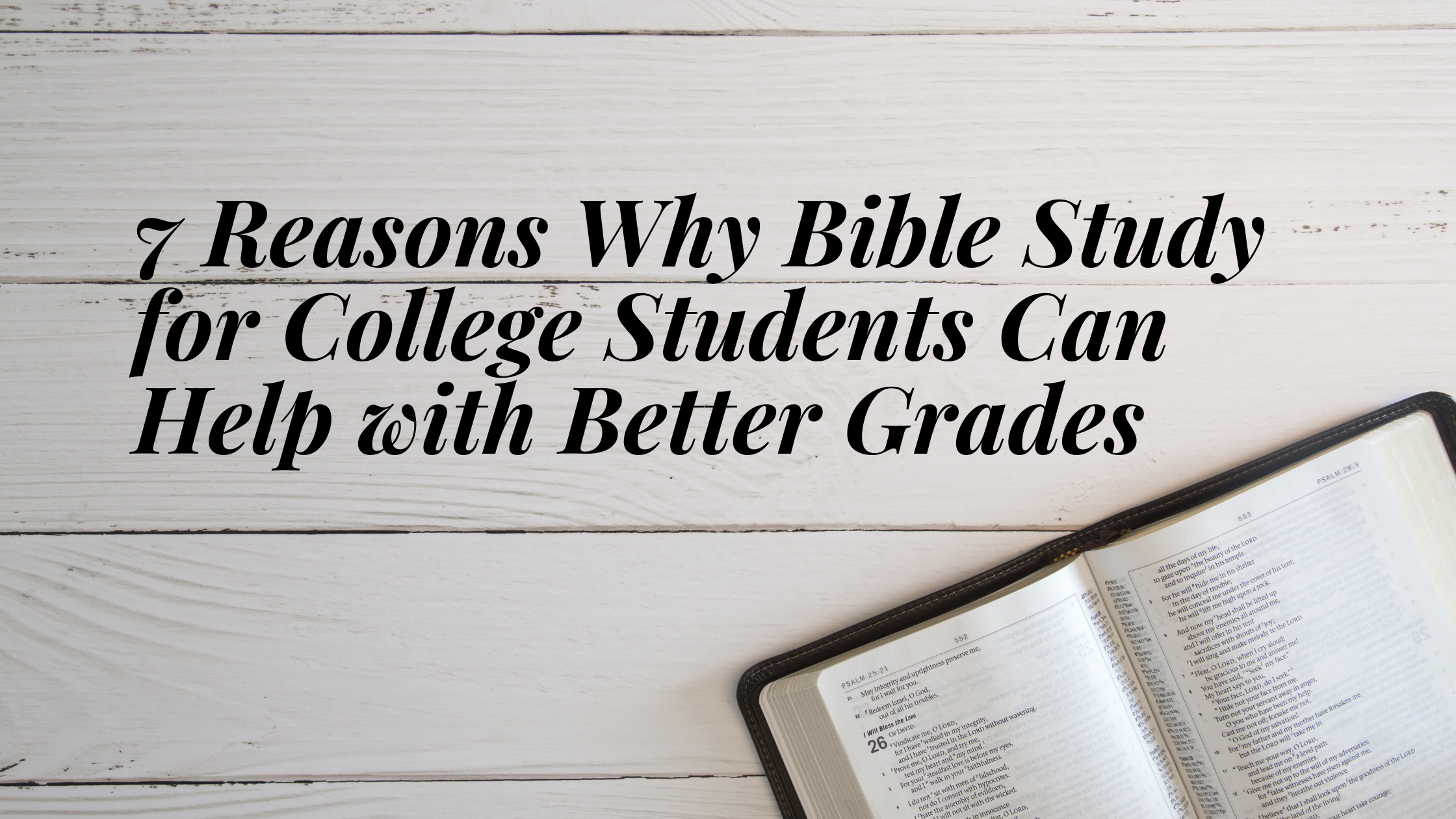Picture of 7 Reasons Why Bible Study for College Students Can Help with Better Grades