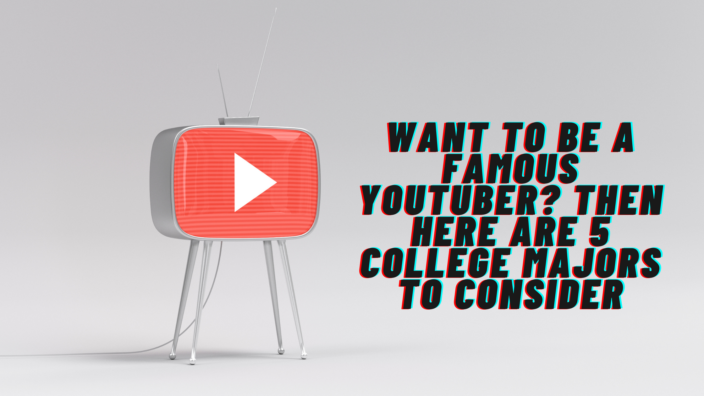 Picture of The Five Best Majors for Aspiring YouTube Stars  