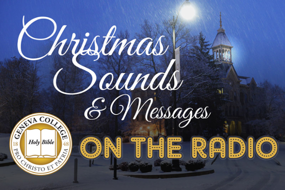 Geneva College Shares Christmas Sounds & Messages on Radio Stations