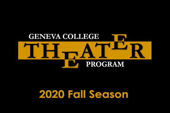 Geneva College Theater Program Announces Fall Production Season