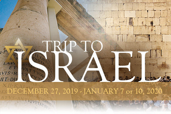 Registration Open for Israel Trip in December 2019 