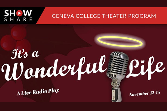 Geneva College Theater Program Stages "It's a Wonderful Life"