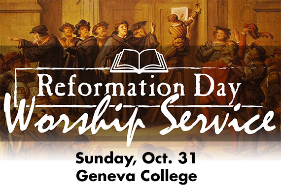 Reformation Day Worship Service Scheduled at Geneva College